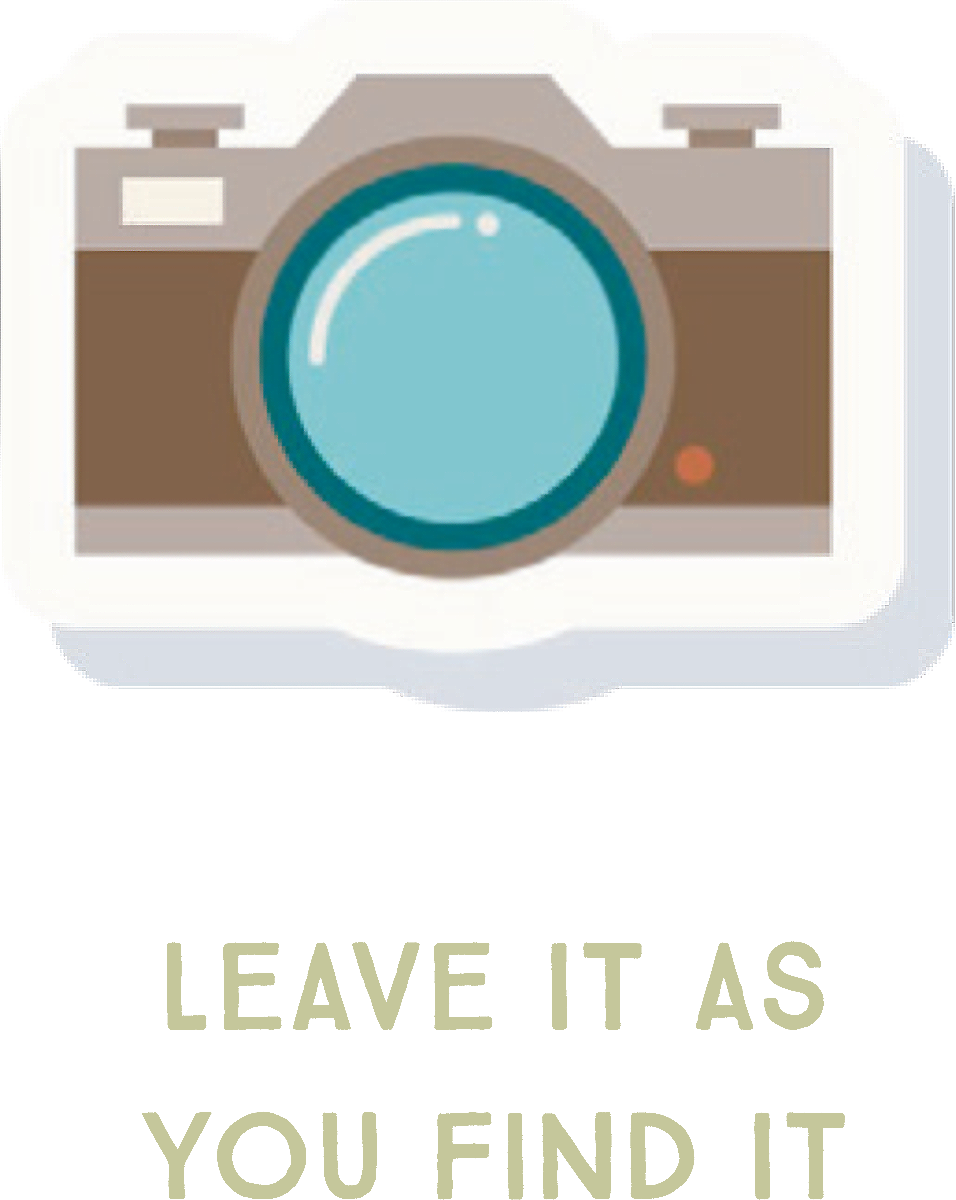 Leave no trace: leave it as you find it